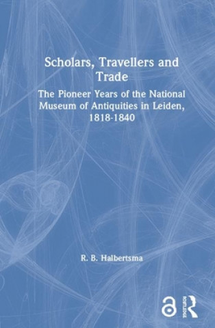 Carte Scholars, Travellers and Trade R.B. Halbertsma