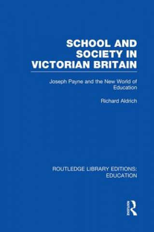 Carte School and Society in Victorian Britain Richard Aldrich