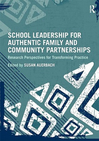 Книга School Leadership for Authentic Family and Community Partnerships 