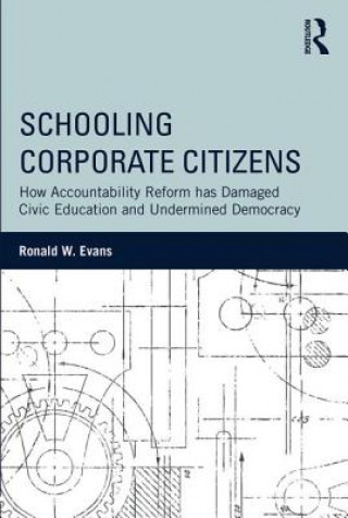 Kniha Schooling Corporate Citizens Ronald W. Evans