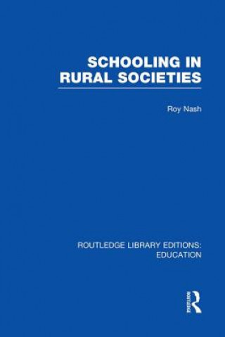 Книга Schooling in Rural Societies (RLE Edu L) Roy Nash