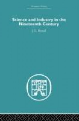 Book Science and Industry in the Nineteenth Century J. D. Bernal