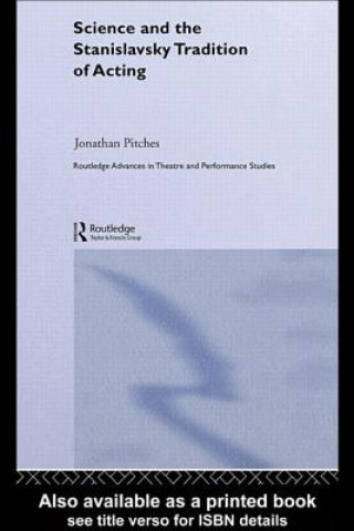 Βιβλίο Science and the Stanislavsky Tradition of Acting Jonathan Pitches