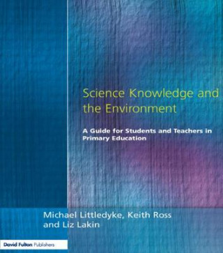 Kniha Science Knowledge and the Environment Lakin