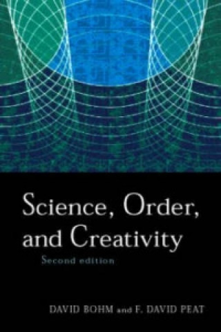 Könyv Science, Order and Creativity second edition F. David Peat