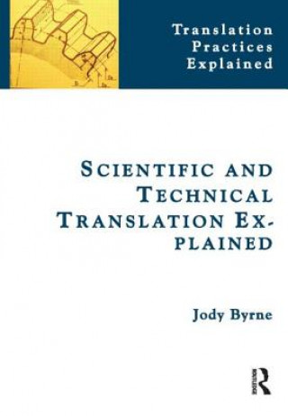 Könyv Scientific and Technical Translation Explained Jody Byrne