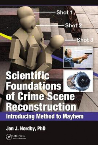 Kniha Scientific Foundations of Crime Scene Reconstruction Nordby