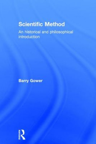 Könyv Scientific Method B. S. Gower