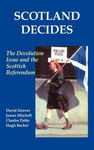 Kniha Scotland Decides Hugh Bochel