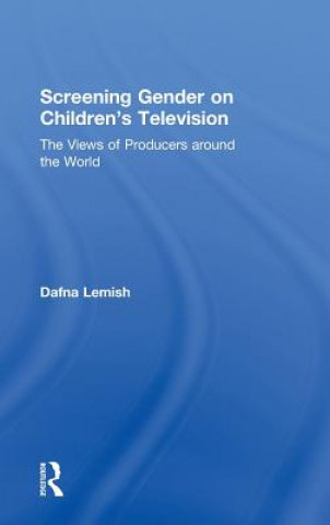Knjiga Screening Gender on Children's Television Dafna Lemish
