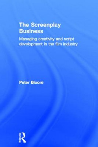 Carte The Screenplay Business Peter Bloore