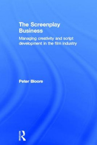 Kniha The Screenplay Business Peter Bloore