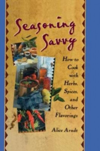 Kniha Seasoning Savvy Alice Arndt