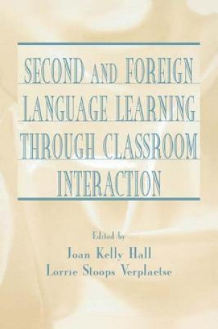 Buch Second and Foreign Language Learning Through Classroom Interaction 