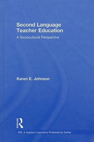 Carte Second Language Teacher Education Karen E. Johnson