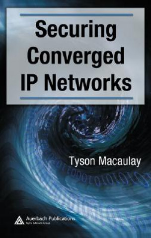 Carte Securing Converged IP Networks Macaulay