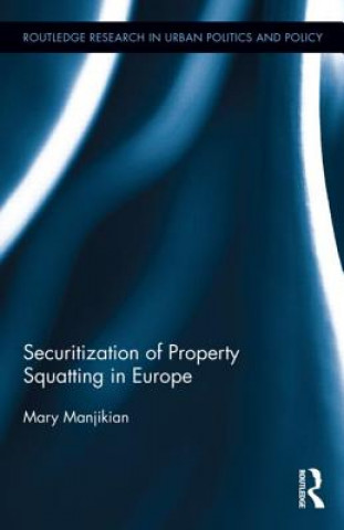 Książka Securitization of Property Squatting in Europe Manjikian