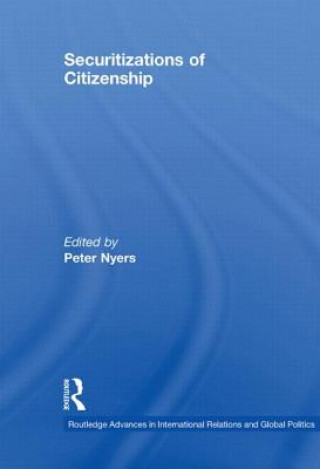 Książka Securitizations of Citizenship Peter Nyers