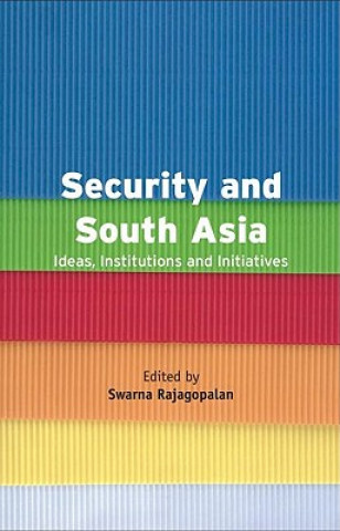 Book Security and South Asia Swarna Rajagopalan