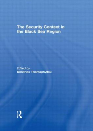 Book Security Context in the Black Sea Region Dimitrios Triantaphyllou