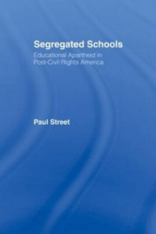 Kniha Segregated Schools Paul Street