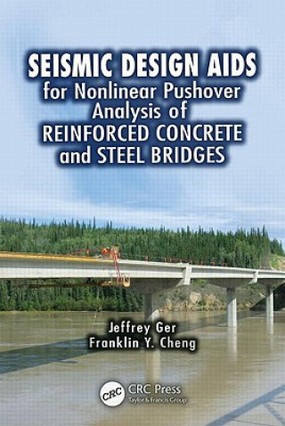 Carte Seismic Design Aids for Nonlinear Pushover Analysis of Reinforced Concrete and Steel Bridges Franklin Y. Cheng