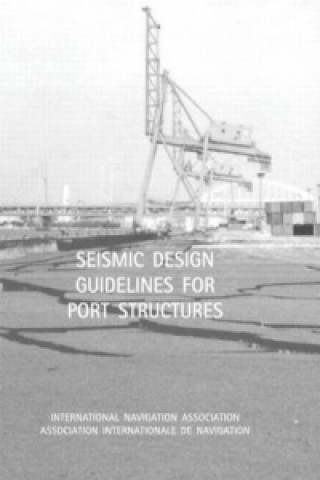 Carte Seismic Design Guidelines for Port Structures International Navigation Association Brussels
