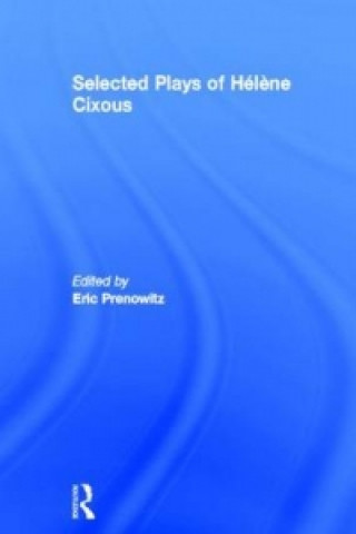 Könyv Selected Plays of Helene Cixous Helene Cixous