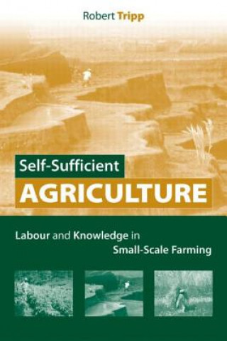 Kniha Self-Sufficient Agriculture Robert Tripp