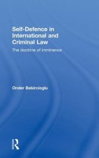 Книга Self-Defence in International and Criminal Law Onder Bakircioglu
