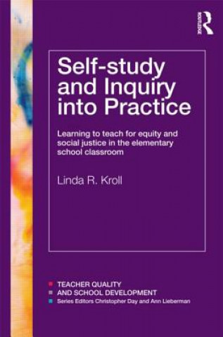 Knjiga Self-study and Inquiry into Practice Linda Ruth Kroll
