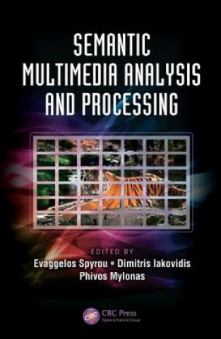 Livre Semantic Multimedia Analysis and Processing Evaggelos Spyrou