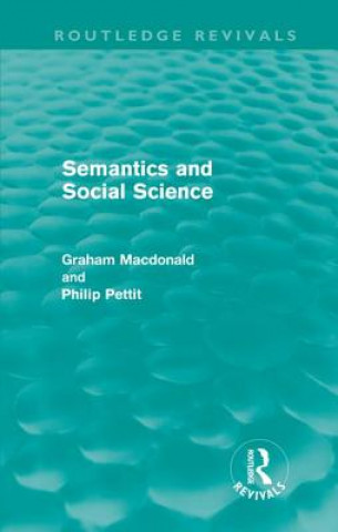 Kniha Semantics and Social Science Philip Pettit