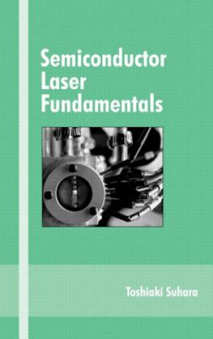 Książka Semiconductor Laser Fundamentals Toshiaki Suhara