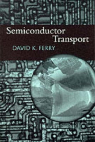 Książka Semiconductor Transport David K. Ferry