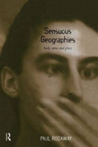 Carte Sensuous Geographies Paul Rodaway