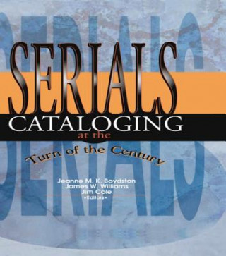 Carte Serials Cataloging at the Turn of the Century Jim E. Cole