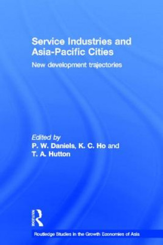 Kniha Service Industries and Asia Pacific Cities Peter W. Daniels