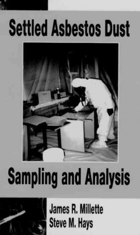 Книга Settled Asbestos Dust Sampling and Analysis S.M. Hays