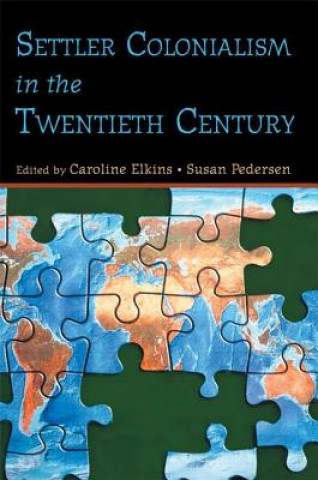 Kniha Settler Colonialism in the Twentieth Century 