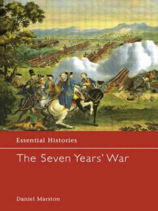 Kniha Essential Histories The Seven Years' War Daniel Marston