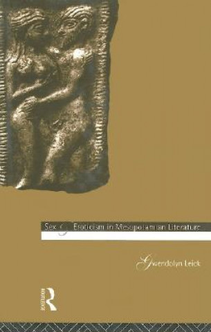 Książka Sex and Eroticism in Mesopotamian Literature Gwendolyn Leick