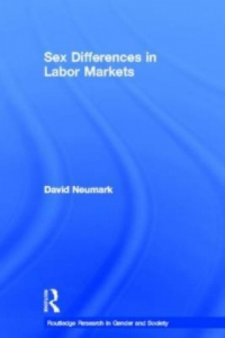 Könyv Sex Differences in Labor Markets David Neumark