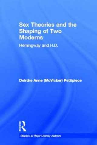 Book Sex Theories and the Shaping of Two Moderns Deirdre Anne Pettipiece