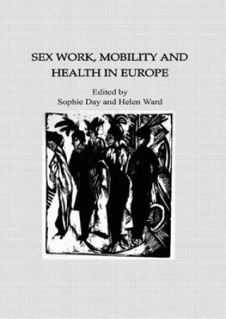 Kniha Sex Work, Mobility & Health Sophie