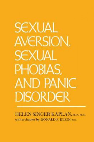 Carte Sexual Aversion, Sexual Phobias and Panic Disorder Helen Singer Kaplan