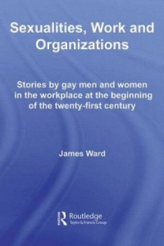 Knjiga Sexualities, Work and Organizations Ward