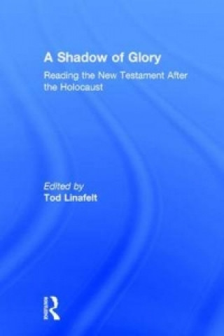 Könyv Shadow of Glory Tod Linafelt