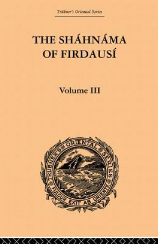 Carte Shahnama of Firdausi: Volume III Edmond Warner