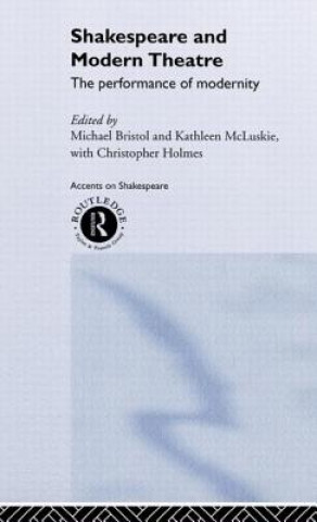 Libro Shakespeare and Modern Theatre Michael Bristol